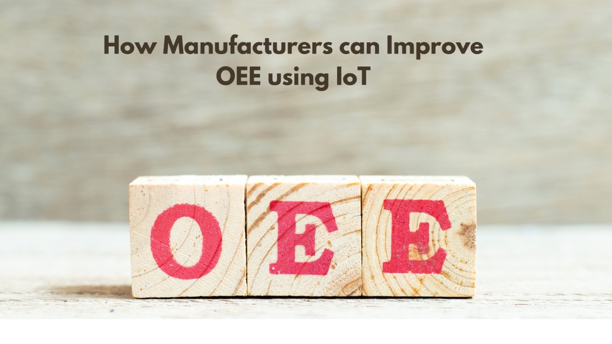 optimized-how-manufacturers-can-Improve-OEE-using-IoT